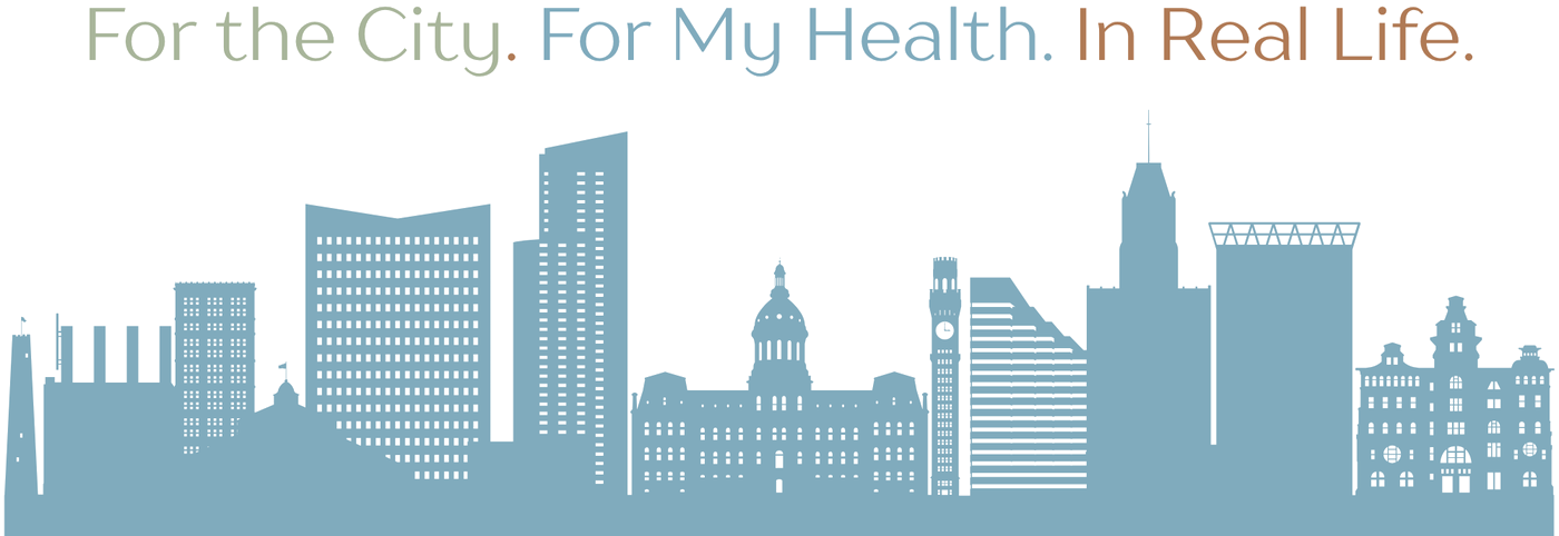 For the City. For My Health. In Real Life. — Baltimore skyline